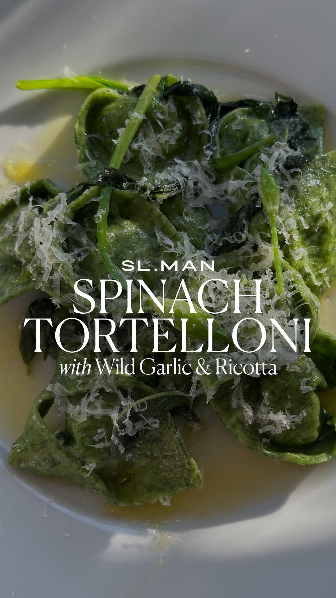 Spinach Tortelloni with Wild Garlic and Ricotta by Slmanofficial